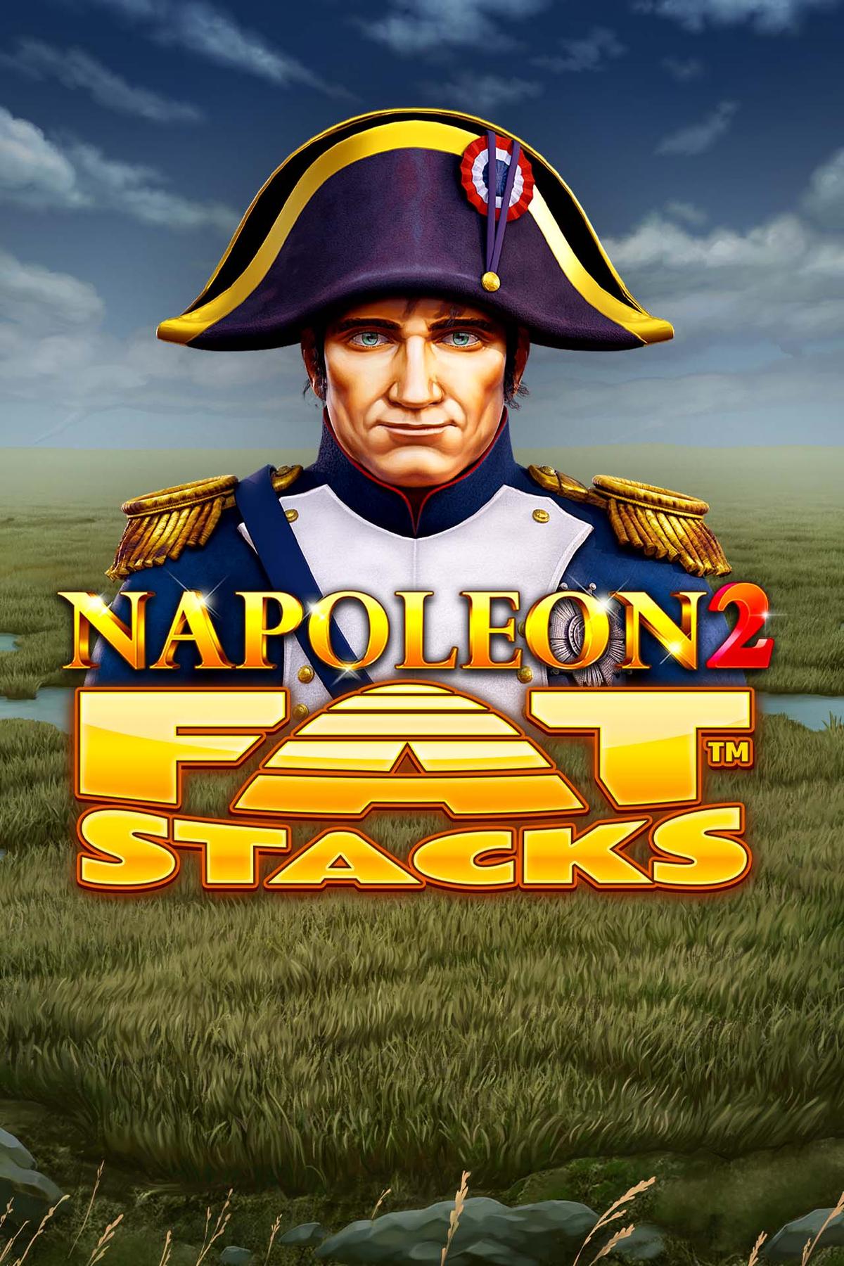 Napoleon 2 Fat Stacks