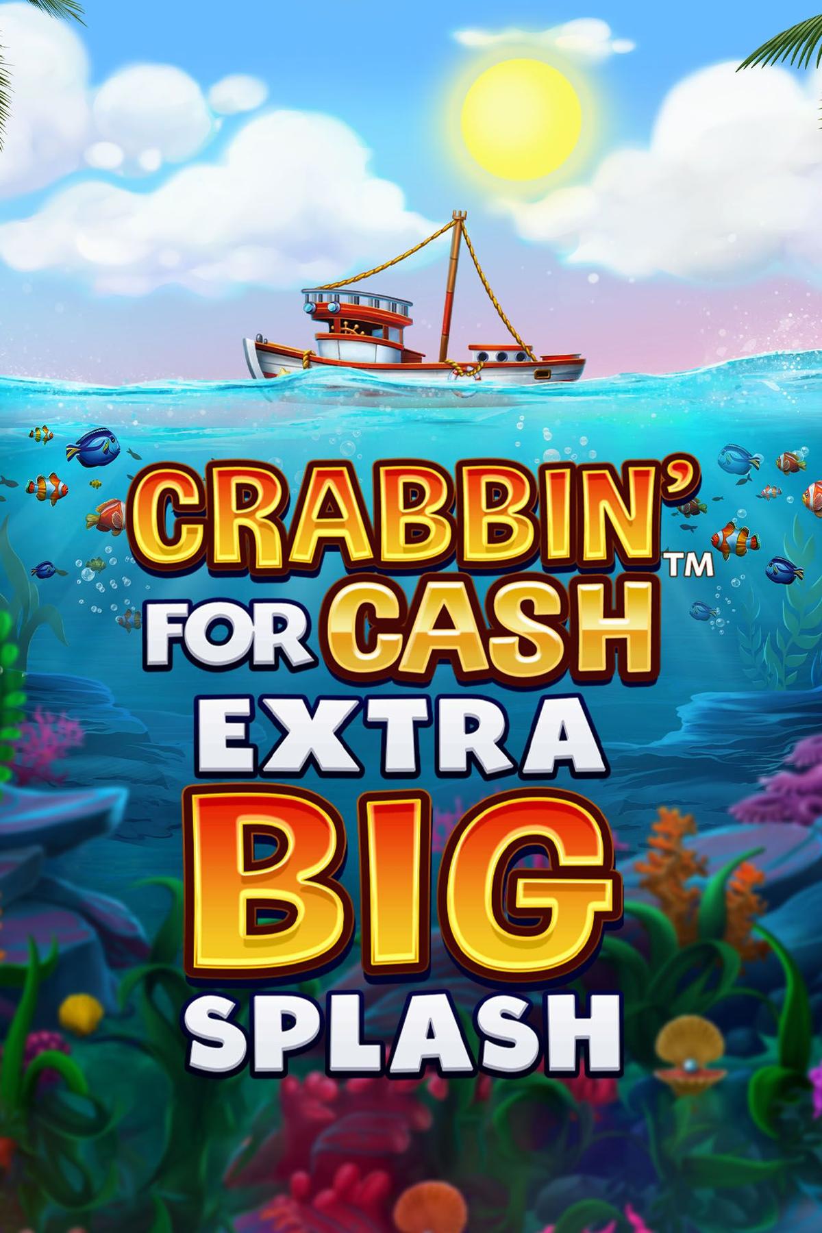 Crabbin’ For Cash: Extra Big Splash