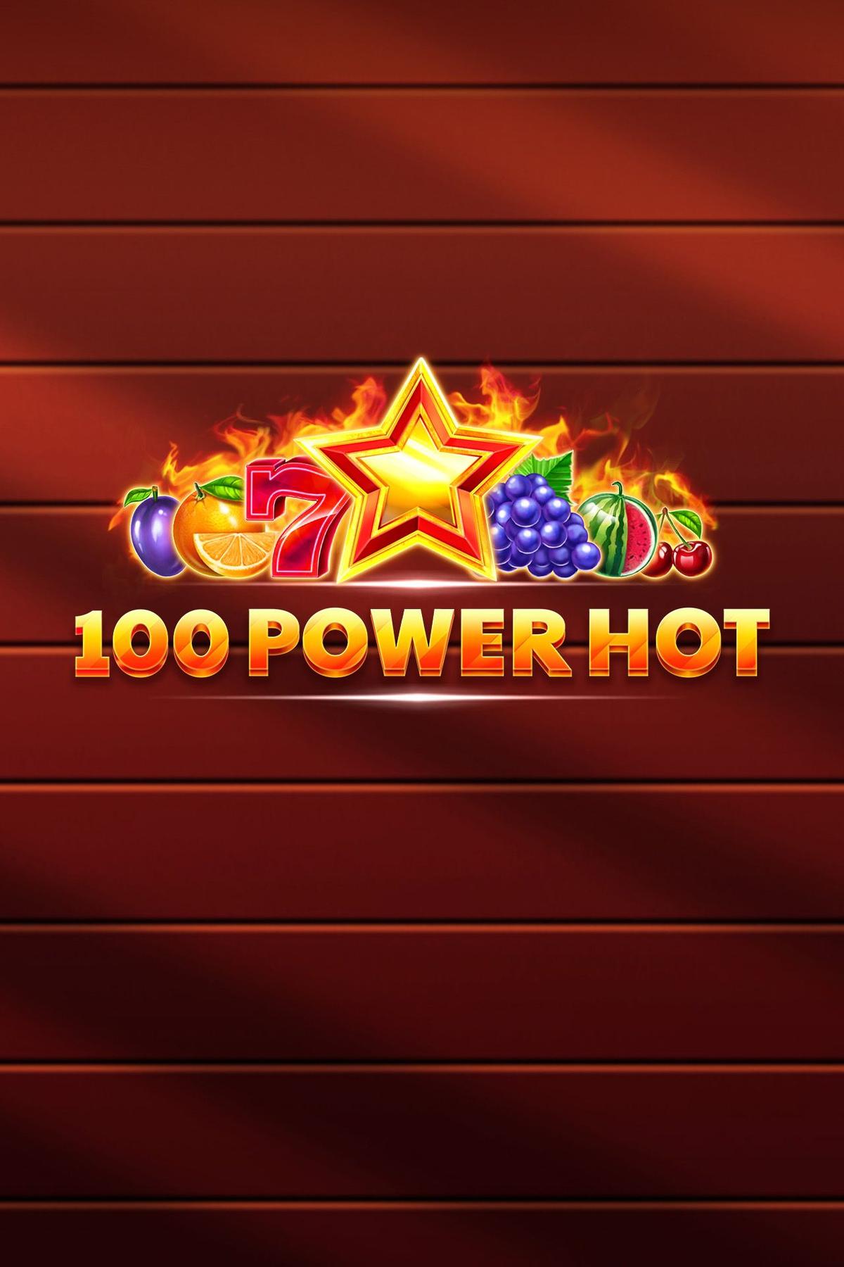 100 Power Hot!