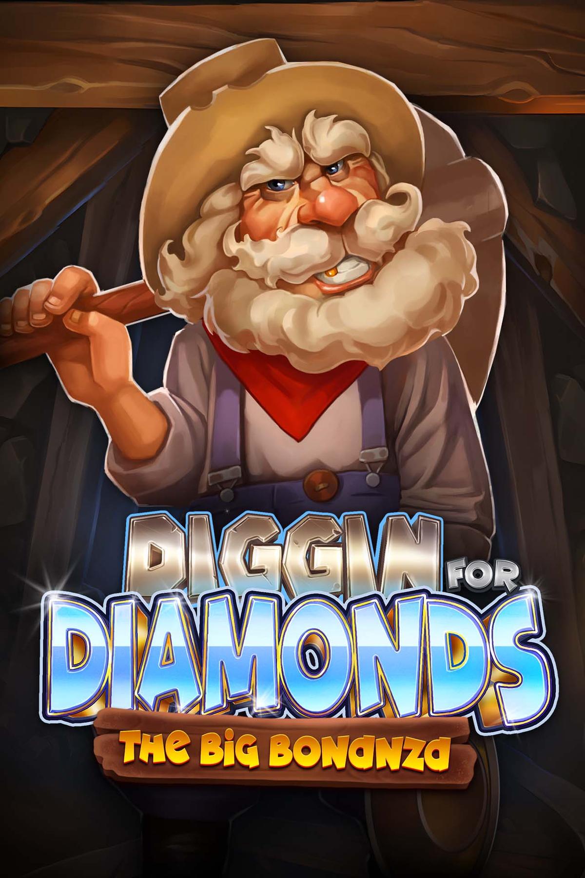Diggin’ for Diamonds – The Big Bonanza